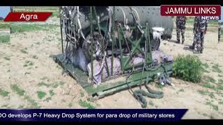 DRDO develops P 7 Heavy Drop System for para drop of military stores