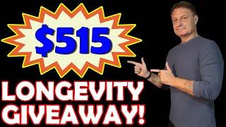 $515 LONGEVITY GIVEAWAY