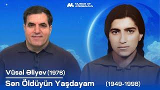 Vüsal Əliyev -  Sən Öldüyün Yaşdayam