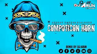 COMPITICON HORN MIX EDM ( AKSHAY DANGAR DANGAR ) REMIX BY DJ ARUN