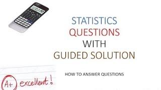 How to answer statistics questions with ease. (STATISTICS1 QUESTIONS AND ANSWERS)