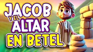 La Biblia para Niños ⭐JACOB Y EL ALTAR DE GRATITUD EN BETEL