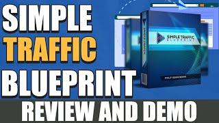 Simple Traffic Blueprint Review and Demo -  9.5/10  Check Out My Exclusive Bonuses 