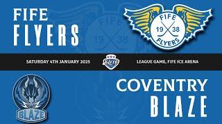 Highlights - Fife Flyers VS Coventry Blaze - Sat 4th Jan 2025