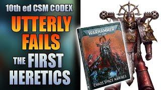 New CSM Codex UTTERLY FAILS the Word Bearers - Warhammer 40k 10th Edition