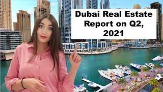 Dubai Real Estate Market Performance on Q2, 2021 | Video Report | Property News