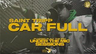 SAINT TRIPP | CAR FULL | UNDER THE MIC SESSIONS