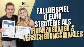 Fallbeispiel 0 Euro Strategie als Finanzberater & Versicherungsmakler