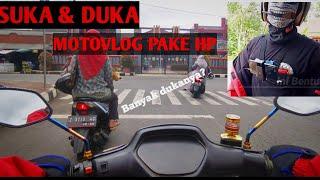 Suka Duka Motovlog Pake Hp / Kelebihan Dan Kekuranganya || Husni Modifikasi