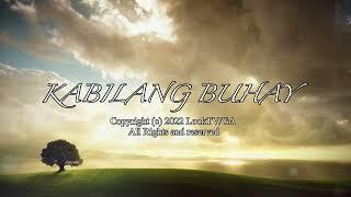 KABILANG BUHAY (Music Video) Tagalog Lyrics (LookTV-G.A.)