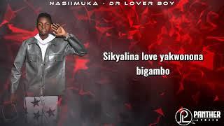 NASIIMUKA official lyrics video by dr lover bowy