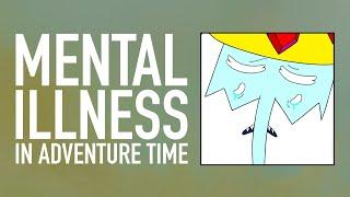 Mental Illness in Adventure Time | Ice King's Redemption