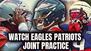 Watch Entire Eagles Patriots Joint Practice + Day 12 Philadelphia Eagles Training Camp