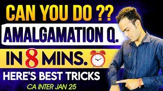 The 8 MINUTES PROCESS ⏰ Amalgamation Finish  | proven steps | ca sandeep sharma |