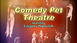 Comedy Pet Theatre / Starring Gregory Popovich (2006) HD