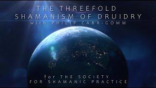 The Threefold Shamanism of Druidry