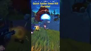 QUICK SPIDER GWEN KILL FORTNITE VICTORY ROYALE