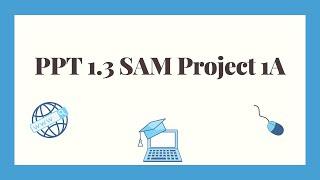 SAM PPT Project 1a