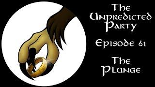 The Unpredicted Party: Episode 61 - The Plunge