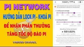 HƯỚNG DẪN LOCK PI - KHOÁ PI ĐỂ NHẬN PHẦN THƯỞNG TĂNG TỐC ĐỘ ĐÀO PI KHI VÀO MAINNET