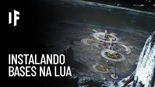 E se morássemos na Lua?