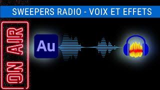 RADIO - DES EFFETS VOIX SIMPLE POUR LES SWEEPERS AUDACITY ET ADOBE AUDITION