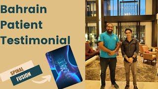 Cervical Spinal Fusion Surgery India | Spine Surgery Cost | Bahrain Patient Testimonial