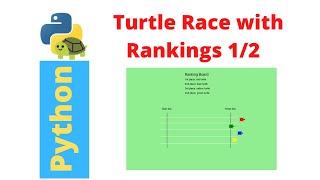 Python Turtle Graphics Tutorial - Turtle Race Game with Final Rankings, 1/2