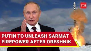 Putin's Huge Nuclear Escalation: After Oreshnik, Russia 'To Launch' Sarmat ICBM Strikes