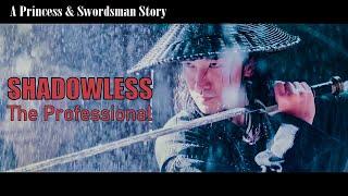 Shadowless: The Professional - Princess & Swordsman | Martial Arts Action film, Full Movie HD