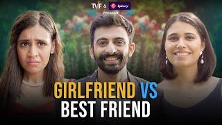 Girlfriend Vs Best Friend Ft. Abhishek Chauhan, Saloni Gaur & Srishti Ridhani