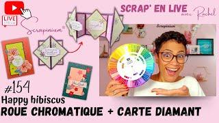 Comment utiliser la roue chromatique Stampin’ Up? Scrap’ en live n°154 et carte diamant