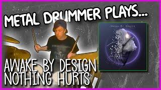 AWAKE BY DESIGN - Nothing Hurts [DRUM PLAYTHROUGH]