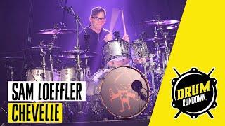 Chevelle's SAM LOEFFLER  || Drum Rundown