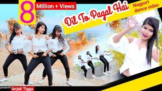 Dil to Pagal Hai ️ New Nagpuri Sadri Dance Video 2020 / Anjali Tigga / Dilu Dilwala