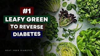 The #1 Leafy Green To Help Reverse Diabetes