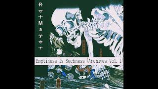 Rel Mayer - Emptiness Is Suchness (Archives Vol.  I) [Full Album]