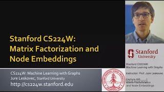 Stanford CS224W: ML with Graphs | 2021 | Lecture 4.4 - Matrix Factorization and Node Embeddings