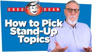 Stand Up Comedy Topics are Not Funny - Greg Dean Comedy Classes Tips Comedian Jokes Clubs Shows