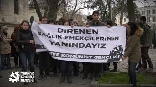 Türkiye Komünist Gençliği Direnen Sağlık Emekçilerinin Yanında