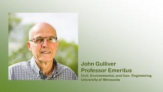 John Gulliver, a career in Civil, Environmental, and Geo- Engineering