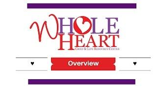 The Whole Heart Center: Overview