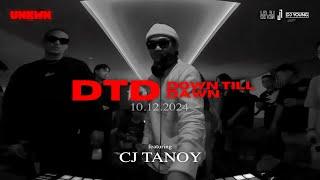 UNKWN presents: DOWN TILL DAWN | CJ Tanoy (10.12.2024)