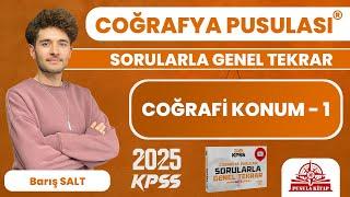 2025 KPSS Coğrafya Pusulası - Coğrafi Konum - 1 - Barış SALT