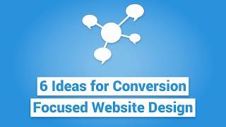 6 Ideas for Conversion Focused Website Design | Web Design Toronto