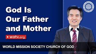 God Is Our Father and Mother 【WMSCOG, Ahnsahnghong, God the Mother】