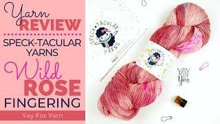 Yarn Review: Speck-tacular Yarns "Wild Rose" Fingering | Yay For Yarn