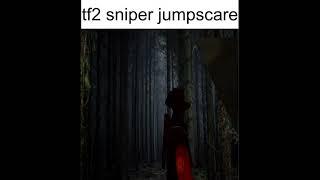 tf2 sniper jumpscare