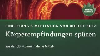 Komm in deine Mitte!, kurze Meditationen mit Robert Betz