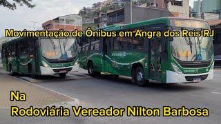 ️ [ Rodoviária Vereador Nilton Barbosa ] Movimentação de Ônibus em Angra dos Reis-RJ